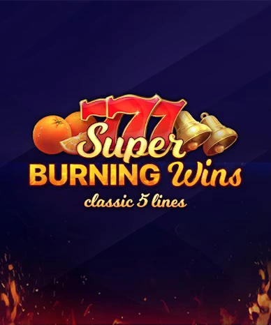 Super Burning Wins
